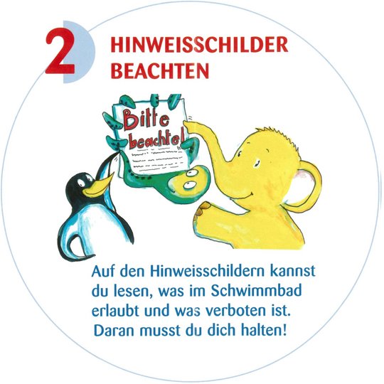 2. Hinweisschilder beachten 2. Hinweisschilder beachten
